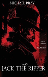 Enlarge image Cover: I Was Jack the Ripper - Megalodon Press