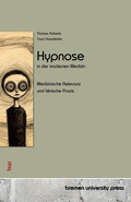 Cover: Hypnose in der modernen Medizin - Bremen University Press