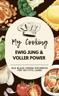 Abbildung von: Ewig jung & voller Power:  Das Blaue-Zonen-Kochbuch für 100 fitte Jahre - neobooks