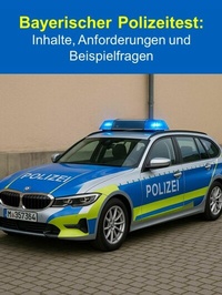 Abbildung von: Bayerischer Polizeitest: Inhalte, Anforderungen und Beispielfragen - epubli
