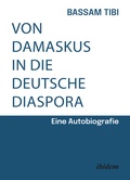Cover: Von Damaskus in die deutsche Diaspora - ibidem