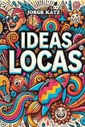 Cover: Ideas Locas - Camara Argentina del Libro
