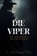 Cover: Die Viper (Arlington & McCurley Krimis, #3) - A. Wendeberg