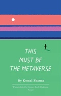 Cover: This Must Be The Metaverse - Libresco Feeds Pvt Ltd