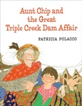 Cover: Aunt Chip and the Great Triple Creek Dam Affair - Philomel Books