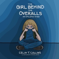 Abbildung von: The Girl Behind The Overalls - Celia T Collins