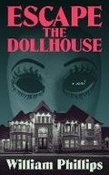 Cover: Escape The Dollhouse - Green Crystal Publishing