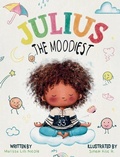 Cover: Julius the Moodiest - Marissalbooks