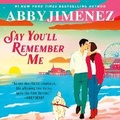 Cover: Say You'll Remember Me - Blackstone Publishing