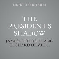 Enlarge image Cover: The President's Shadow - Blackstone Publishing