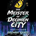 Cover: The Meister of Decimen City - Marble Press