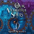Cover: Our Vengeful Souls - Marble Press
