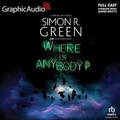 Cover: Where Is Anybody? [Dramatized Adaptation] - Graphic Audio