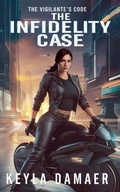 Cover: The Infidelity Case - Keyla Damaer