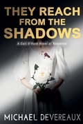 Cover: They Reach from the Shadows - Michael Devereaux