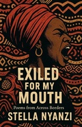 Cover: Exiled For My Mouth - Dr Stella Nyanzi