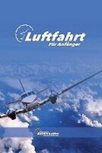 Abbildung von: Luftfahrt Fuer Anfaenger - Biblioteca Aeronautica