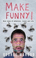 Cover: Make Funny: More Tales of Adventure, Travel and Life (Reconnecting...) - George Mahood