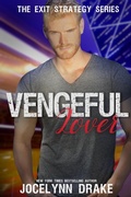 Cover: Vengeful Lover (Exit Strategy, #2) - Jocelynn Drake