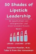 Cover: 50 Shades of Lipstick Leadership - Susanne Mueller Consulting