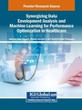 Cover: Synergizing Data Envelopment Analysis and Machine Learning for Performance Optimization in Healthcare - IGI Global