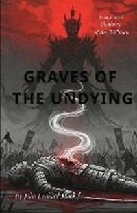 Abbildung von: Graves of the Undying - John Leonard Moor