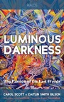 Cover: Luminous Darkness - Wipf and Stock Publishers
