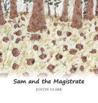 Enlarge image Cover: Sam and the Magistrate - AuthorHouse