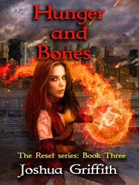 Enlarge image Cover: Hunger and Bones (The Reset Series, #3) - Joshua Griffith