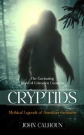 Bild: Cryptids: The Fascinating World of Unknown Creatures (Mythical Legends of American Creatures) - Arris Joe