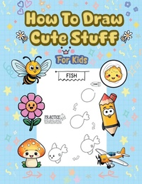Enlarge image Cover: How To Draw Cute Stuff - Notion Press