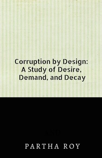 Enlarge image Cover: Corruption by Design - Notion Press