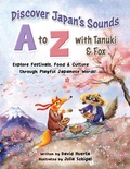Cover: Discover Japan's Sounds A to Z with Tanuki & Fox - Ichigo Ichie Works