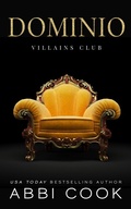 Cover: Dominio (Villains Club IT, #1) - Dark Vine Media LLC