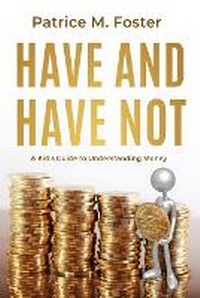 Abbildung von: Have and Have Not - Patricemfoster.com