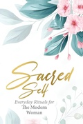 Cover: Sacred Self - N.Halladay, LLC