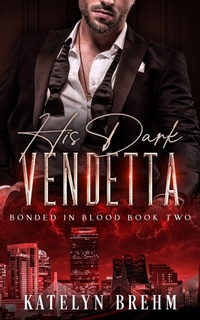 Enlarge image Cover: His Dark Vendetta - Katelyn Brehm