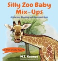 Cover: Silly Zoo Baby Mix-Ups - Wise Wit Press, LLC
