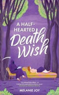 Cover: A Half-Hearted Death Wish - Two Steps Forward Press