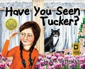 Cover: Have You Seen Tucker? - JJ Publishing LLC
