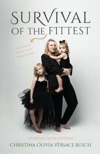 Abbildung von: Survival of the Fittest - Christina Olivia Versace Busch