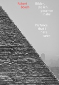 Cover: Bilder, die ich gesehen habe / Pictures that i have seen - Christoph Merian Verlag