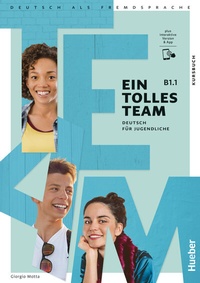 Abbildung von: Ein tolles Team B1.1 - Hueber Verlag