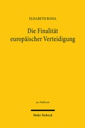 Cover: Die Finalit&auml;t europ&auml;ischer Verteidigung - Mohr Siebeck