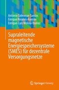 Cover: Supraleitende magnetische Energiespeichersysteme (SMES) f&uuml;r dezentrale Versorgungsnetze - Springer Vieweg