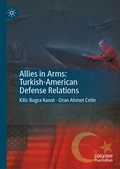 Cover: Allies in Arms: Turkish-American Defense Relations - Palgrave Macmillan