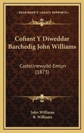Cover: Cofiant Y Diweddar Barchedig John Williams - Kessinger Publishing