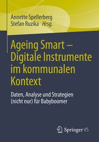 Abbildung von: Ageing Smart - Digitale Instrumente im kommunalen Kontext - Springer VS