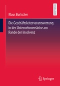 Abbildung von: Die Geschäftsleiterverantwortung in der Unternehmenskrise am Rande der Insolvenz - Springer