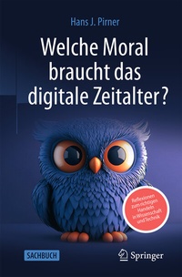 Abbildung von: Welche Moral braucht das digitale Zeitalter? - Springer